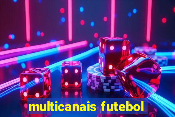 multicanais futebol